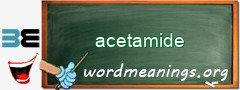 WordMeaning blackboard for acetamide